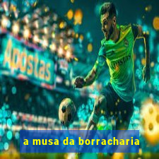 a musa da borracharia